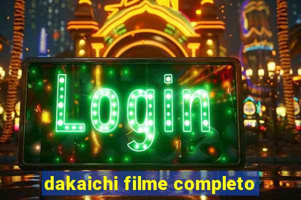 dakaichi filme completo